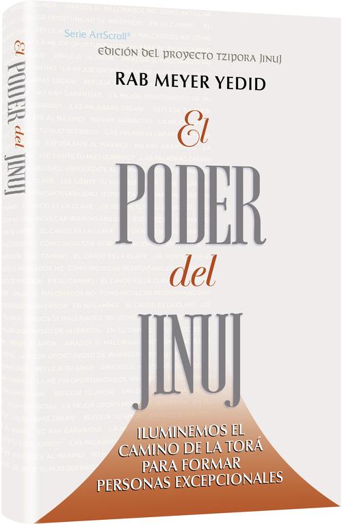 El Poder del Jinuj Volumen 1 - Iluminando el camino de la Torá para formar grandes personas
