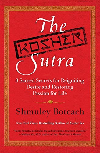 Kosher Sutra: Eight Sacred Secrets for Reigniting Desire and Restoring Passion for Life