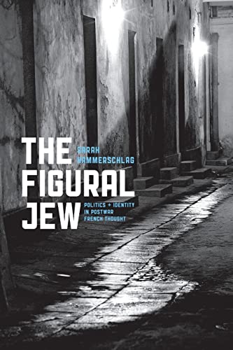 The Figural Jew: Politics and Identity in Postwar French Thought (Religion and Postmodernism)