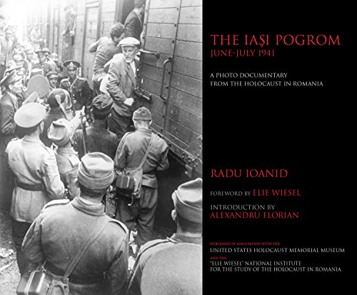 The Iaşi Pogrom, June–July 1941: A Photo Documentary from the Holocaust in Romania