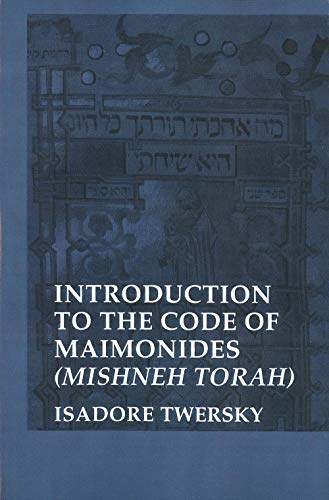 Introduction to the Code of Maimonides (Mishneh Torah) (Yale Judaica Series)