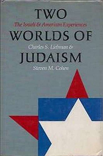 Two Worlds of Judaism: The Israeli and American Experiences