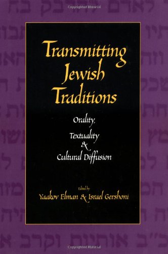 Transmitting Jewish Traditions: Orality, Textuality, and Cultural Diffusion (Studies in Jewish Culture and Society)