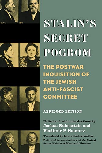 Stalin's Secret Pogrom: The Postwar Inquisition of the Jewish Anti-Fascist Committee (Annals of Communism Series)