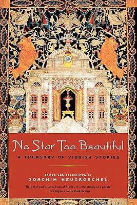 No Star Too Beautiful: A Treasury of Yiddish Stories