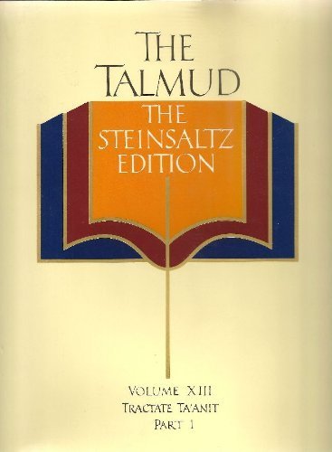 The Talmud = [Talmud Bavli] : the Steinsaltz Edition -Volume 1 [TRACTATE BAVA METZIA]. Commentary by Adin Steinsaltz - [Uniform Title: Talmud]