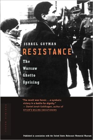 Resistance: The Warsaw Ghetto Uprising