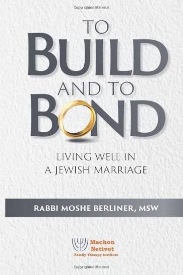 To Build and To Bond: Living Well in a Jewish Marriage