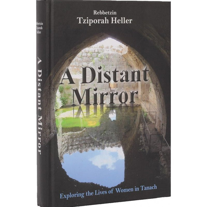 A Distant Mirror - Women Tanach | By Tziporah Heller