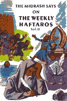 The Midrash Says: The Weekly Haftoros | Volume 3 | The Book Of Vayikra