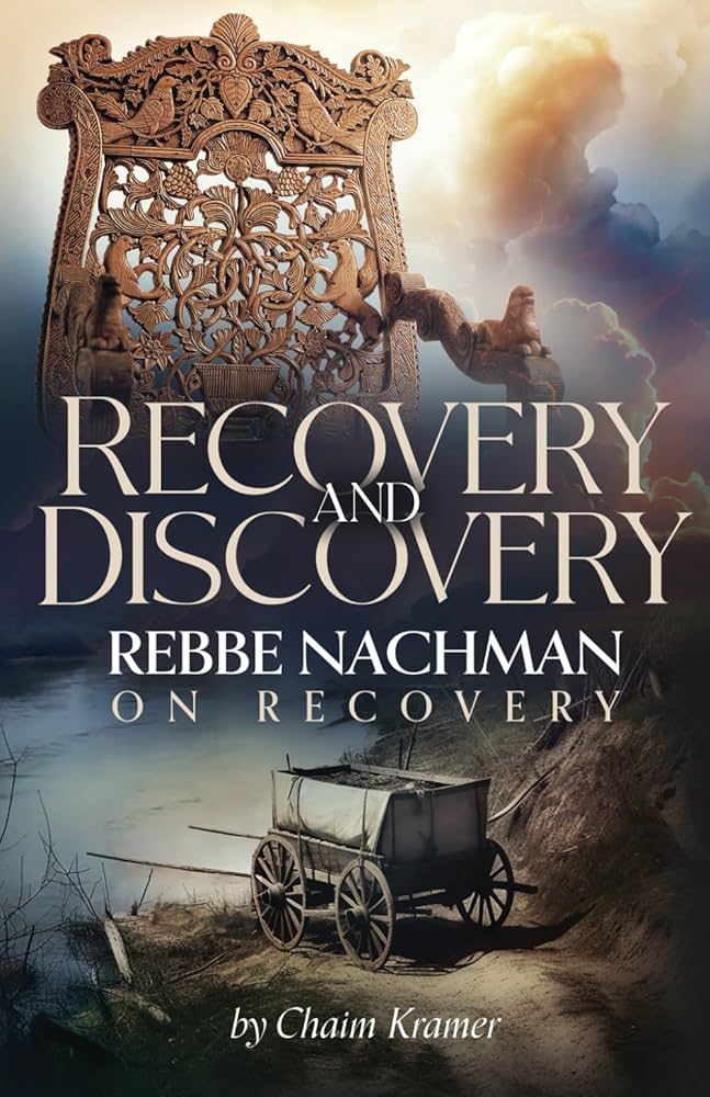 Recovery and Discovery - Recovery according to the teachings of Rabbi Nachman