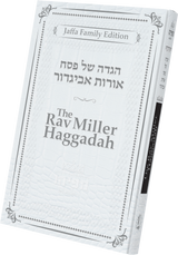 The Rav Miller Haggadah | Jaffa Family Edition