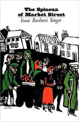 [9780374502560] Spinoza of Market Street and Other Stories