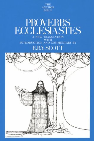 Proverbs and Ecclesiastes (The Anchor Bible, Vol. 18)