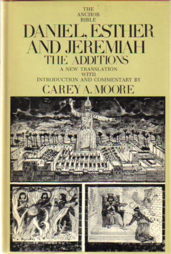 Daniel, Esther and Jeremiah: The Additions (Anchor Bible Series, Vol. 44)