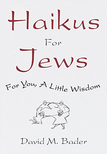 Haikus for Jews: For You, a Little Wisdom