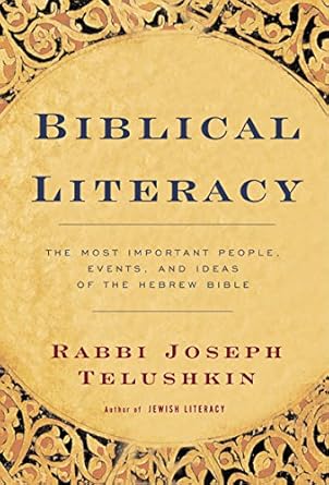 Biblical Literacy: The Most Important People, Events, And Ideas Of The Hebrew Bible