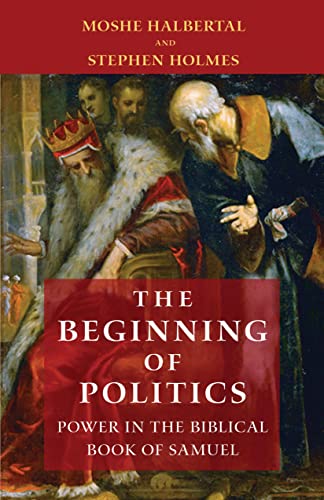 [9780691174624] The Beginning of Politics: Power in the Biblical Book of Samuel | Hard Cover Edition