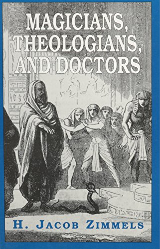 Magicians, Theologians, and Doctors: Studies in Folk Medicine and Folklore As Reflected in the Rabbinical Response