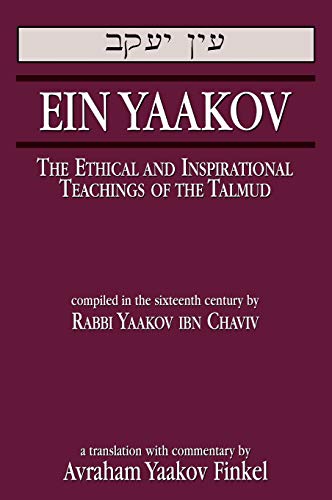 (RARE COPY) Ein Yaakov: The Ethical and Inspirational Teachings of the Talmud 