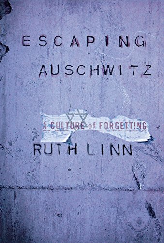 Escaping Auschwitz: A Culture of Forgetting (Psychoanalysis and Social Theory)