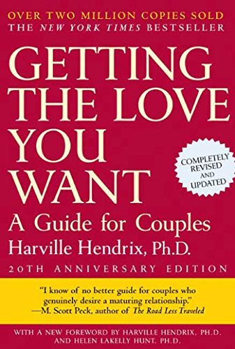 Getting the Love You Want: A Guide for Couples | 20th Anniversary Edition