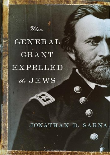 When General Grant Expelled the Jews (Jewish Encounters Series)
