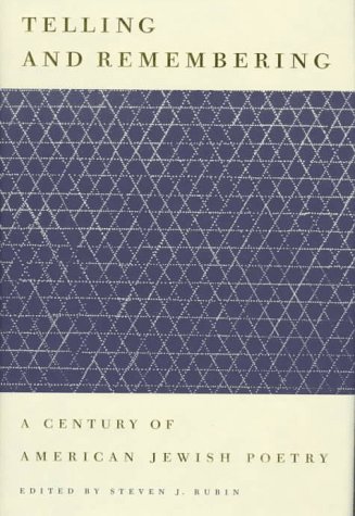 Telling and Remembering: A Century of American Jewish Poetry