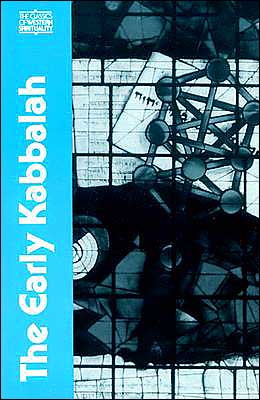 The Early Kabbalah (Classics of Western Spirituality)