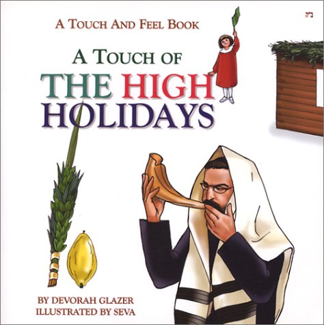 A Touch of the High Holidays - Rosh Hashanah, Yom Kippur and Sukkot | A Touch and Feel Book 