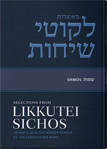 Selections From Likkutei Sichos On Shmos / Exodus | Volume 2 | Commentary & Views On Weekly Torah Portion By Lubavitcher Rebbe