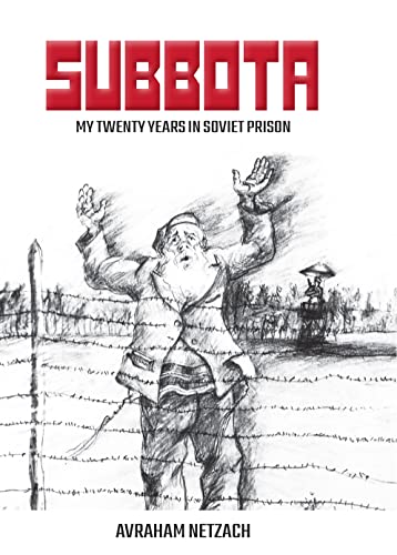 Subbota - My Twenty Years in Soviet Prison