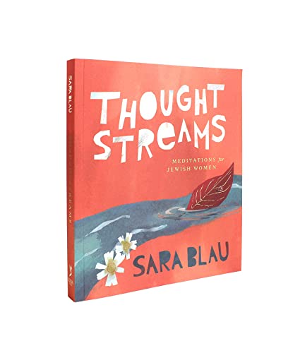 Thought Streams - Meditations For Jewish Women Based On The Talks Of The Lubavitcher Rebbe