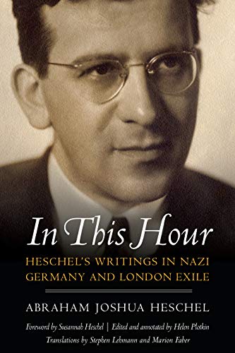 [9780827613225] In This Hour: Heschel's Writings in Nazi Germany and London Exile