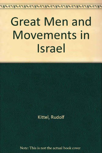 Great Men and Movements in Israel