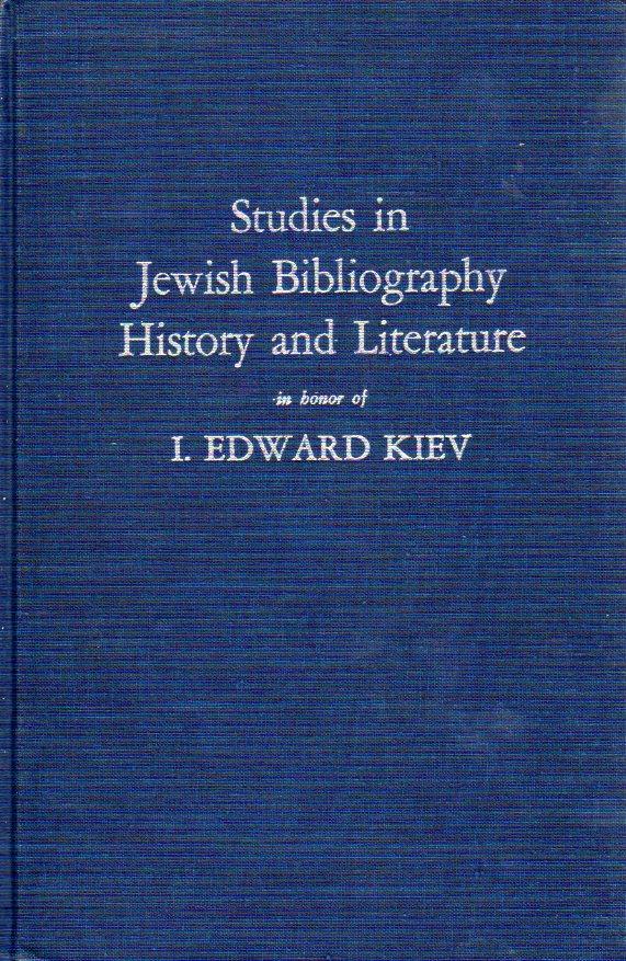 [9780870681431] Studies in Jewish Bibliography History and Literature in Honor of Ed Kiev