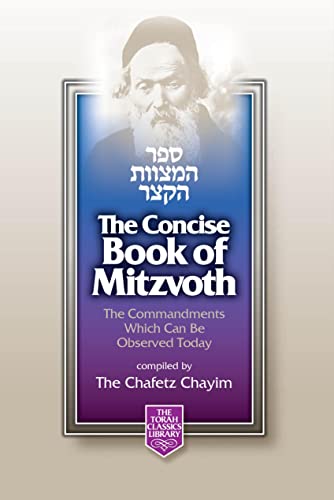 The Concise Book of Mitzvoth: The Commandments Which Can Be Observed Today | Biligual edition 