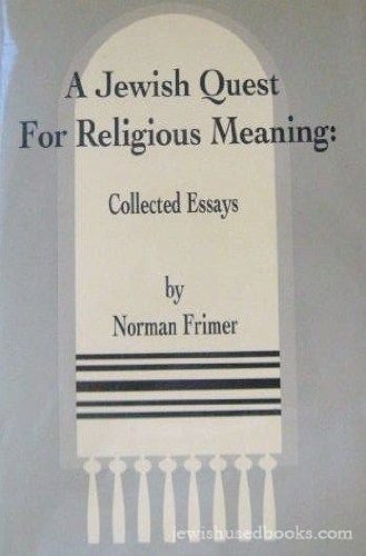 A Jewish Quest for Religious Meaning: Collected Essays