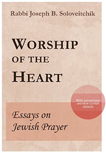 Worship of the Heart: Essays on Jewish Prayer (Meotzar Horav) (MeOtzar HoRav, 2)
