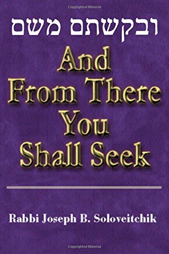 And from There You Shall Seek (Meotzar Horav)