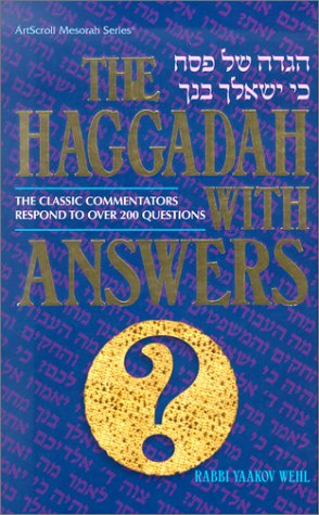 The Haggadah with Answers: The Classic Commentators Respond to Over 200 Questions