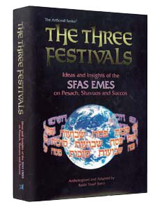 [9780899064291] Sfas Emes | The Three Festivals: Pesach, Shavuos and Succos | Ideas and insights from the Sfas Emes 