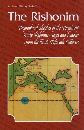 The Rishonim: Biographical sketches of the prominent early sages and leaders (ArtScroll Judaiscope series) (English and Hebrew Edition)