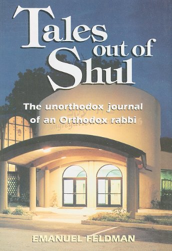 Tales Out of Shul: The Unorthodox Journal of an Orthodox Rabbi