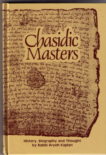 Chasidic Masters: History, Biography, Thought