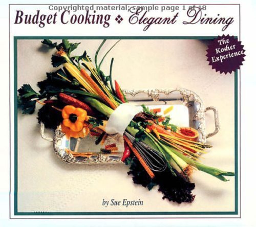 Budget Cooking Elegant Dining: The Kosher Experience