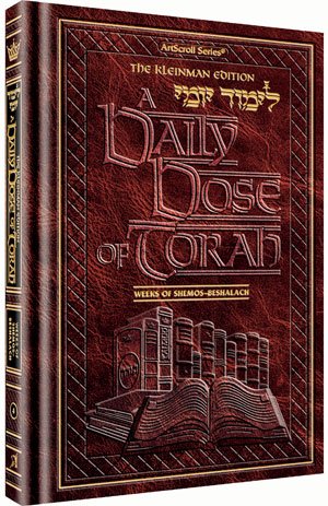 A DAILY DOSE OF TORAH - VOLUME 04: WEEKS OF SHEMOS THROUGH BESHALACH