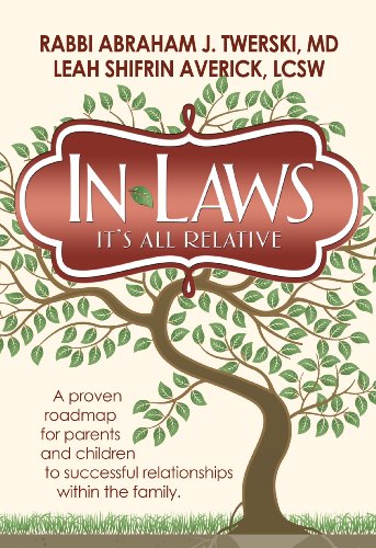 In-laws: It's All Relative: a Proven Roadmap for Parents and Children to Successful Relationships