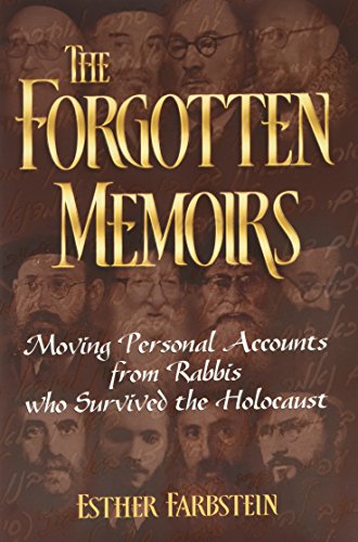 The Forgotten Memoirs-Moving personal accounts from Rabbis who survived the Holocaust