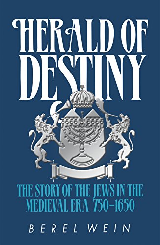 Herald of Destiny - The story of the Jews in the medieval era 750-1650 | Compact Edition 